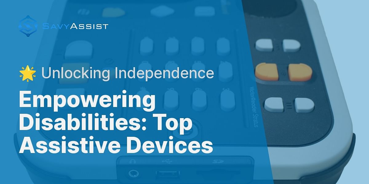 What are the best assistive devices for people with disabilities?