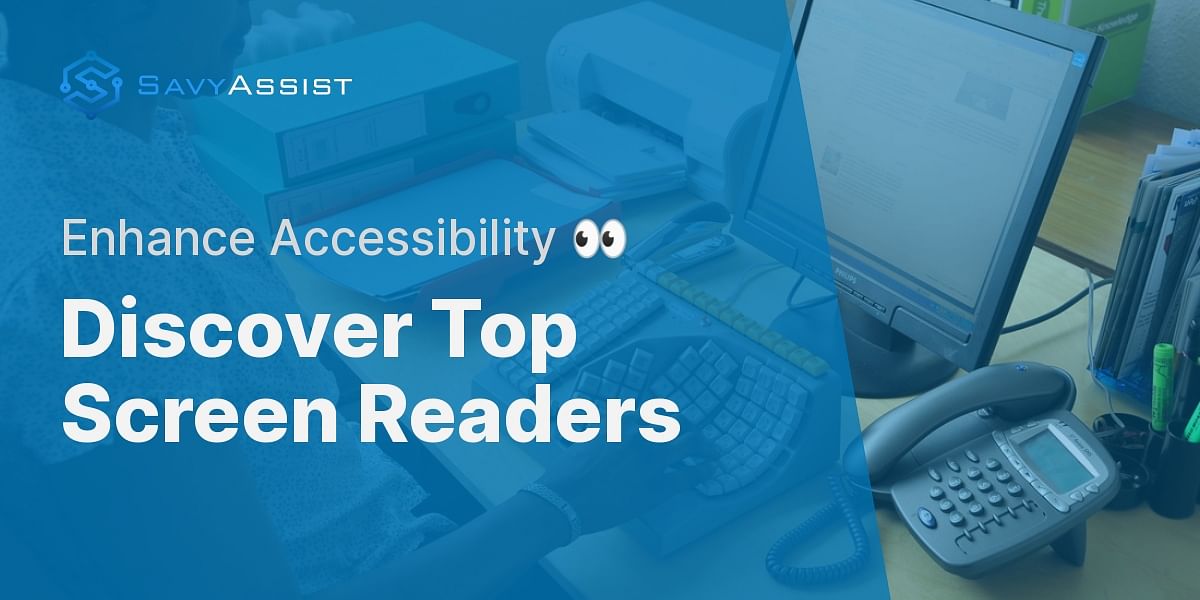 What are the best screen readers for visually impaired individuals?