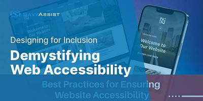 Demystifying Web Accessibility - Designing for Inclusion