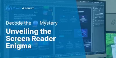Unveiling the Screen Reader Enigma - Decode the 🌐 Mystery