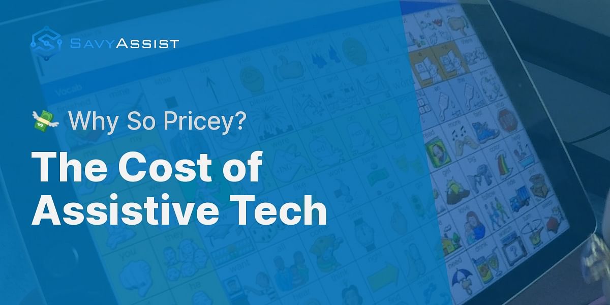 Why is assistive technology expensive?