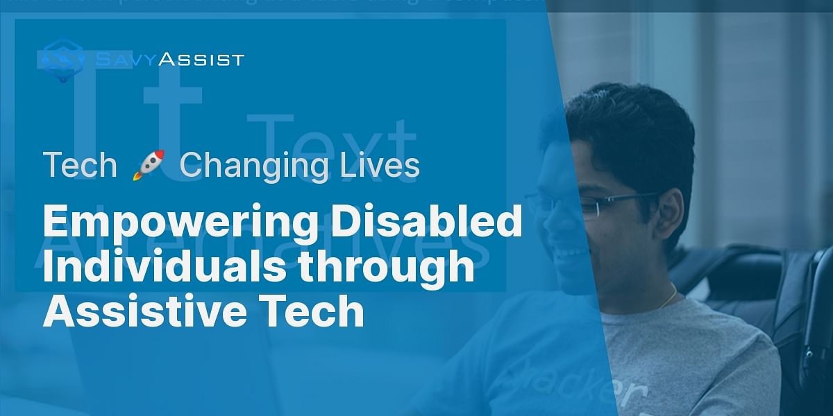 Why is assistive technology important for people with disabilities?